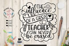 The influence of a Great Teacher can never be Erased Cut File and Printable Product Image 1