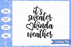 It's sweater kinda weather SVG File Product Image 1