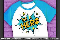 Be A Hero SVG - Be A Hero SVG File - Kid Shirt Design - 1025 Product Image 3