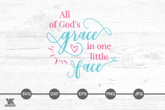 All of God&#039;s Grace in One Little Face, Faith SVG Product Image 1