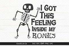 I Got This Feeling Inside My Bones - SVG DXF JPG PNG EPS Product Image 1