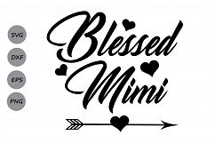 Blessed Mimi SVG, Mimi SVG, Grandmother SVG, Grandma Svg, Mother&#039;s Day, New Grandma, Arrow Svg, Silhouette Cricut Files, svg, dxf, eps, png. Product Image 1