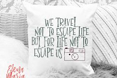 We Travel Not To Escape Life SVG, Travel PNG  Product Image 3