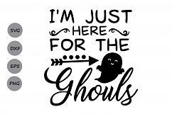 ust Here For The Ghouls svg, Halloween svg, Ghost svg. Product Image 1