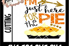 I&#039;m Just Here For The Pie - Thanksgiving SVG Cu Product Image 2