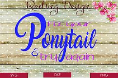 Fix Your Ponytail SVG DXF PNG Digital Cut Files Product Image 1