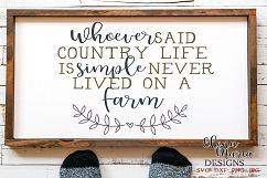 Whoever Said Country Life Is Simple Never Lived On A Farm Product Image 1