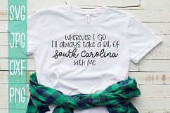 Wherever I go I'll take a bit of South Carolina with me, SVG Product Image 1