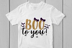 Boo To You - Halloween SVG EPS DXF PNG Cutting Files Product Image 3