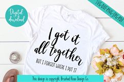 I got it together svg, mom svg, mom life svg, funny svg Product Image 1