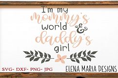I&#039;m My Mommy&#039;s World &amp; Daddy&#039;s Girl SVG Product Image 1