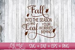 Fall Into The Season And Leaf Your Worries Behind - SVG DXF Product Image 1