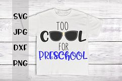 Too cool for preschool, Preschool, School, SVG Product Image 1