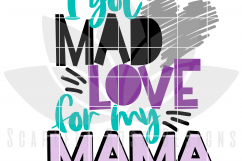 I Got Mad Love for my Mama SVG Product Image 3