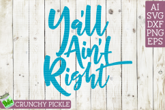 Ya&#039;ll Ain&#039;t Right # Just Sayin&#039; SVG Product Image 6