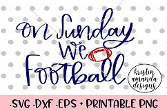 On Sunday We Football Fall SVG DXF Product Image 1