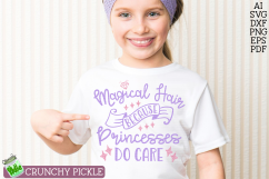 Magical Hair Because Princesses DO Care SVG Product Image 3