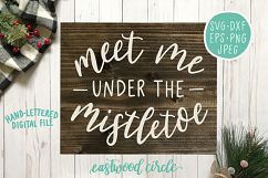 Meet Me Under the Mistletoe Hand Lettered SVG Product Image 2