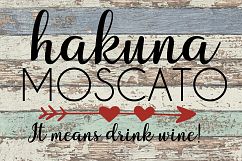 Hakuna Moscato it Means Drink Wine SVG Product Image 1