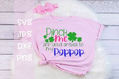 Pinch me and you&#039;ll answer to my Poppop, St Patricks day, SV Product Image 1