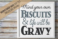 Mind Your Own Biscuits and Life Will Be Gravy svg Product Image 1