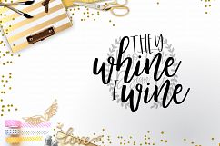 They Whine I Wine SVG Product Image 1
