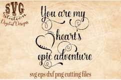 You Are My Hearts Epic Adventure Cut File Product Image 1