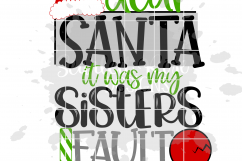 Dear Santa it was my Sisters Fault SVG Product Image 5