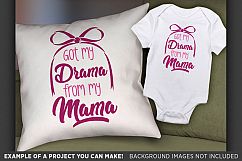 Got My Drama From My Mama SVG File - Cute Kids Shirt - 1086 Product Image 2