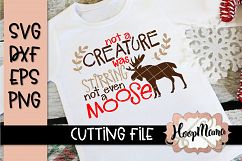 Not A Creature Was Stirring Not Even A Moose - Christmas SVG Product Image 1
