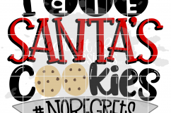I Ate Santa's Cookies #noregrets SVG Product Image 2