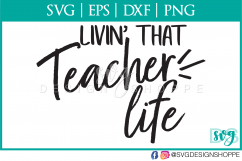 Livin that teacher Life, Teacher, Teacher SVG, School svg Product Image 2