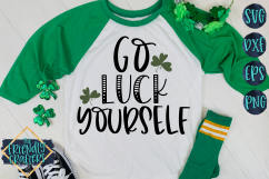 Go Luck Yourself - A St. Patricks Day SVG Product Image 1