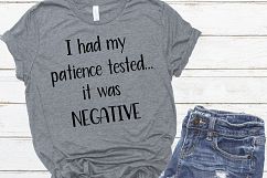 I had my patience tested, it was negative SVG /sarcastic svg Product Image 2