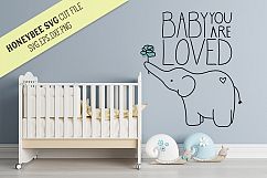 Baby You Are Loved Elephant SVG Cut file Product Image 1