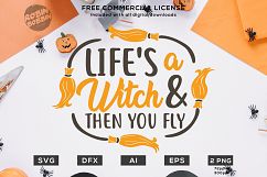 Life's A Witch &amp; Then You Fly Halloween Design SVG DXF EPS Product Image 1