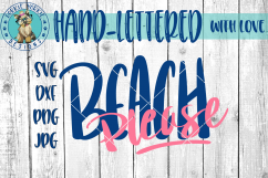 Beach Please - Hand lettered -  SVG cut file Product Image 1