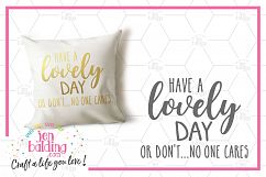 Have a Lovely Day or Don&#039;t SVG Product Image 1