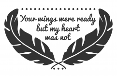 Your wings were ready svg, your wings were ready but our hearts were not svg, your wings were ready but my heart was not svg, svg files, svg Product Image 3