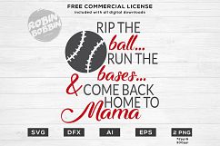 Rip The Ball, Run The Bases, And Come Back To Mama - Design for T-Shirt, Hoodies, Mugs and more Product Image 1