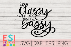 Sassy with a Side of Classy | Quotes and Sayings SVG Product Image 1
