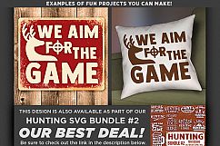 We Aim for the Game - Deer HUNTING SVG Files - 841 Product Image 2