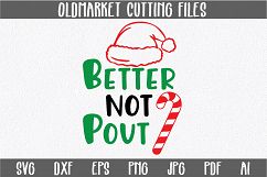 Better Not Pout - Christmas SVG Cut File - DXF EPS PNG JPG Product Image 1