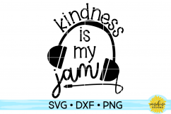 KINDNESS IS MY JAM| SVG DXF PNG Product Image 1