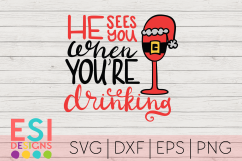 Christmas SVG|He sees you when you&#039;re drinking| Hand Drawn Product Image 1