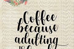 Coffee Because Adulting is Hard SVG Product Image 1