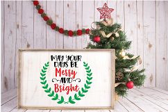 May Your Days Be Merry and Bright - Christmas SVG Cut File Product Image 4