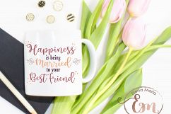 Happiness Is Being Married To Your Best Friend SVG File, JPEG, Instant Download, Cricut Silhouette Cutting file, Vinyl, Inspiration Quote, Vector Product Image 4
