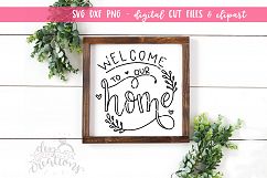 Welcome To Our Home - SVG - DXF - PNG Cut Files handlettered Product Image 1