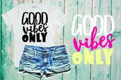 Good Vibes Only, SVG file, PNG file, Clipart 381sv Product Image 1